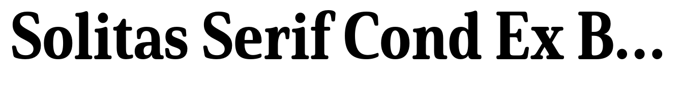 Solitas Serif Cond Ex Bold